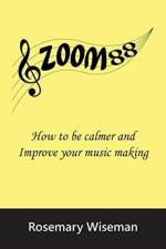Zoom88: How to be calmer and improve your music making af Rosemary Wiseman