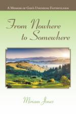 From Nowhere to Somewhere af Miriam Jones