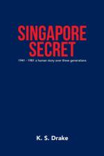 Singapore Secret af K S Drake