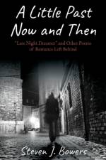 A Little Past Now and Then af Steven J Bowers