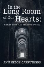 In the Long Room of Our Hearts af Ann Hedge-Carruthers