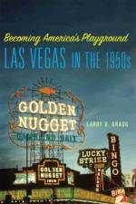 Becoming America's Playground af Larry D. Gragg