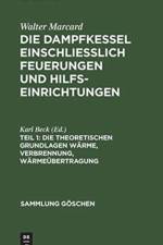 Die Theoretischen Grundlagen Warme, Verbrennung, Warmeubertragung af Walter Karl Marcard Beck