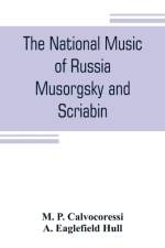 national music of Russia, Musorgsky and Scriabin af M P Calvocoressi