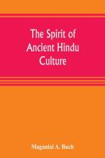 spirit of ancient Hindu culture af Maganlal A Buch