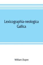 Lexicographia-neologica gallica af William Dupré