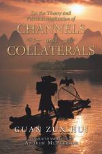 On the Theory and Practical Application of Channels and Collaterals af Guan Zun Hui