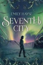 Seventh City af Emily Hayse