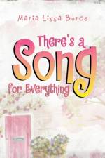 There's a Song for Everything af Maria Lissa Borce