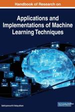 Handbook of Research on Applications and Implementations of Machine Learning Techniques