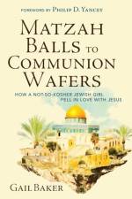 Matzah Balls to Communion Wafers af Gail Baker