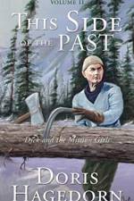 This Side of the Past af Doris a Hagedorn