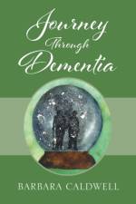 Journey Through Dementia af Barbara Caldwell