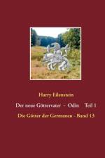neue Goettervater - Odin Teil 1 af Harry Eilenstein