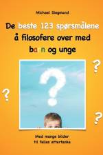 De beste 123 sporsmalene a filosofere over med barn og unge af Michael Siegmund