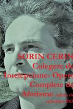 Culegere de Intelepciune- Opere Complete de Aforisme- editia de referinta 2019 af Sorin Cerin
