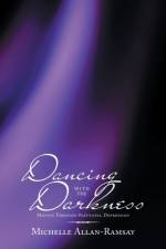 Dancing with the Darkness af Michelle Allan-Ramsay