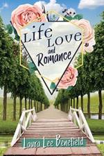 Life Love and Romance af Laura Lee Benefield