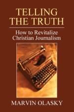 Telling the Truth af Dr Marvin Olasky