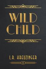 Wild Child af L R Kreuzinger