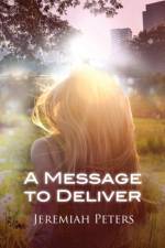 Message to Deliver af Jeremiah a Peters