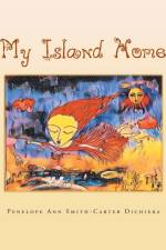 My Island Home af Penelope Ann Smith-Carter Dichiera