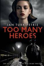 Too Many Heroes af Jan Turk Petrie