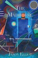 Madhouse af Jason Elliot