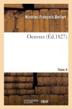 Oeuvres. Tome 4 af Nicolas-Francois Bellart
