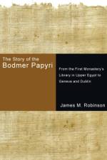 Story of the Bodmer Papyri af James M Robinson