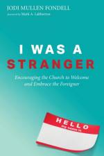 I Was a Stranger