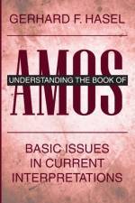 Understanding the Book of Amos af Gerhard F Hasel