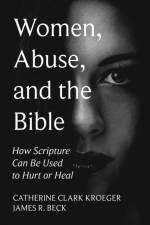 Women, Abuse, and the Bible af CATHERINE C KROEGER