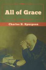 All of Grace af Charles H Spurgeon
