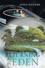 Returning To Eden af John Mazurk