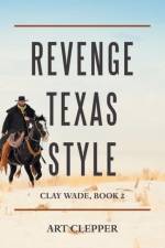 Revenge Texas Style af Art Clepper