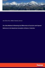 On a New Method of Obtaining the Differentials of Functions with Especial Reference to the Newtonian Conception of Rates or Velocities af William Woolsey Johnson