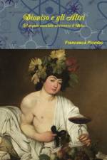 Dioniso e gli Altri af Francesca Piombo