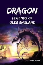 Dragon Legends of Olde England af Debbie Brewer