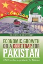 Economic Growth or a Debt Trap for Pakistan af Dr Shabir Choudhry
