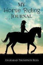 My Horse Riding Journal af Angharad Thompson Rees