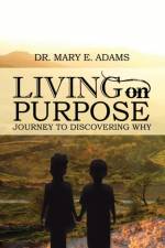 Living on Purpose af Dr Mary E Adams