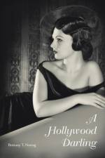 Hollywood Darling af Brittany T Noring