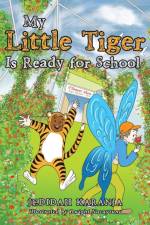 My Little Tiger Is Ready for School af Jedidah Karanja