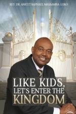 Like Kids, Let's Enter the Kingdom af REV Dr Anicet Raphael Massamba-Loko