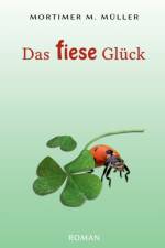 fiese Gluck af Mortimer M Muller