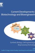 Current Developments in Biotechnology and Bioengineering