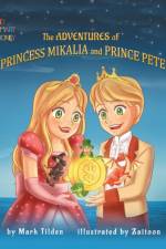 Adventures of Princess Mikaila and Prince Pete af Mark Tilden