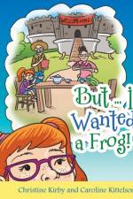 But ... I Wanted a Frog! af Caroline Kittelson