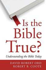 Is the Bible True? af David Robert Ord
